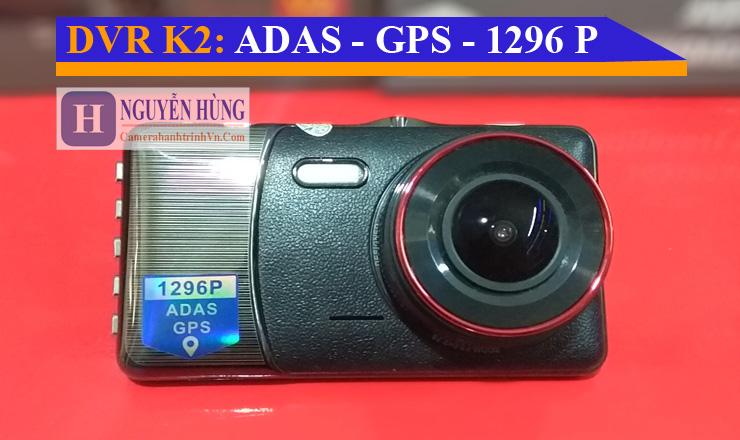 DVR V2 - Hỗ trợ GPS - ADAS -1296P Ghi hình trước sau kiêm lùi